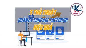 5 Thủ thuật quản lý Facebook hiệu quả nhất bạn nên biết