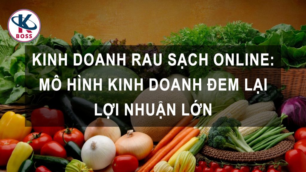 Kinh doanh rau sạch online